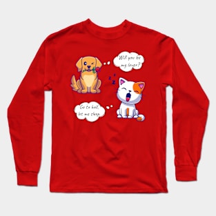 Dog proposing Cat Long Sleeve T-Shirt